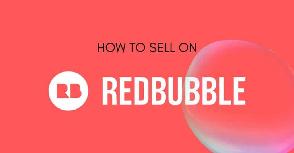 How to sell on Redbubble