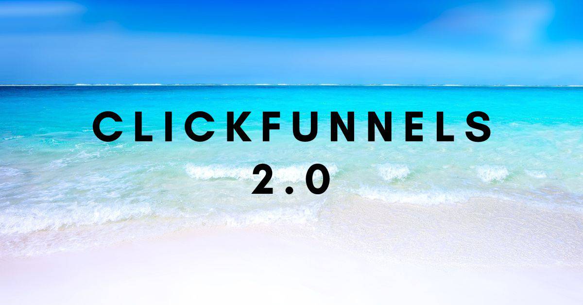 ClickFunnels 2.0