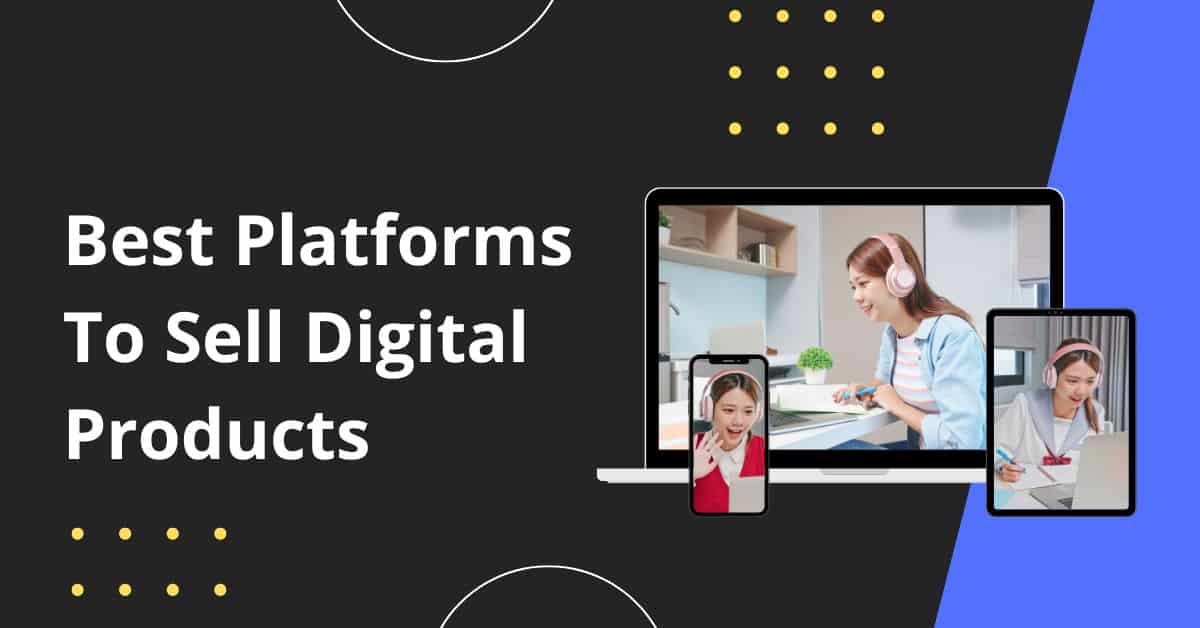 best platform to sell digital products
