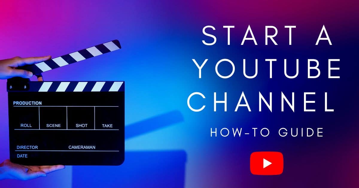 How to Start a YouTube channel